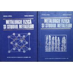 Metalurgie Fizica Si Studiul Metalelor Vol 1-2 - Suzana Gadea Maria Petrescu , J157