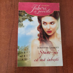 Spune-mi ca ma iubesti de Johanna Lindsey