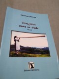 STRIGATUL CARE SE VEDE -NICOLAE CREPCIA 2012/AUTOGRAF SI DEDICATIE AUTOR