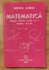 Matematica. Manual pentru clasa a IX a. Profil M1, M2 de Mircea Ganga, Clasa 9