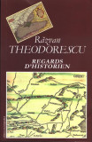 Regards D&#039;Historien - Paperback brosat - Răzvan Theodorescu - Enciclopedică