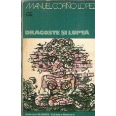 Dragoste si lupta - Manuel Cofino Lopez