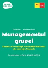 Managementul grupei. Condica de evidenta a activitatii didactice din educatia timpurie. An scolar 2021-2022/Elena Nastac, Andreea-Elena Dorin