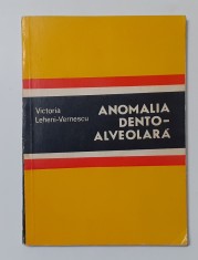 Victoria Leheni-Vernescu - Anomalia Dento-Alveolara (Stomatologie) foto