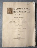 Bibliografia rom&acirc;nească veche 1508-1830 tom II, fasc. VI (1910)