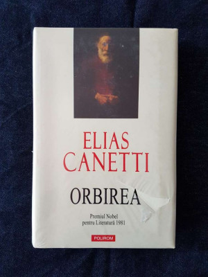 Orbirea &amp;ndash; Elias Canetti (ed. cartonata) foto