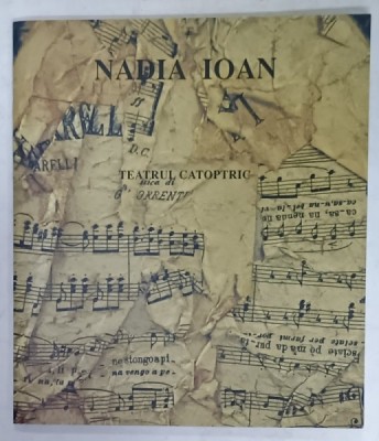TEATRUL CATOPTRIC de NADIA IOAN , CATALOG DE EXPOZITIE , 1990 foto