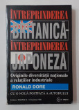 Ronald Dore - Intreprinderea Britanica, Intreprinderea Japoneza (VEZI DESCRIERE, Polirom