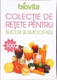 COLECTIE DE RETETE PENTRU SUCURI SI SMOOTHIES. PESTE 300 DE RETETE-BIOVITA-361148