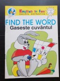 FIND THE WORD / Găsește cuv&acirc;ntul - ENGLISH IS FUN / Engleza distractivă
