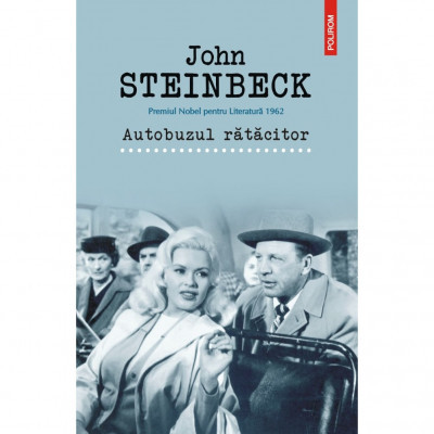 Autobuzul ratacitor - John Steinbeck, editia 2022 foto