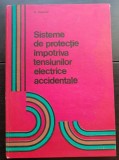 Sisteme de protecție &icirc;mpotriva tensiunilor electrice accidentale &icirc;n instalații de joasă tensiune - G. Vasilache