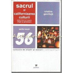 Sacrul Si Californizarea Culturii - Cristina Gavriluta