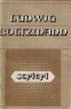 Scrieri - Ludwig Boltzmann foto