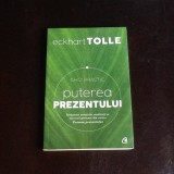 Puterea prezentului. Ghid Practic - Eckhart Tolle