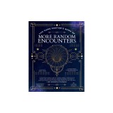 The Game Master's Book of More Random Encounters: A Collection of Reality-Shifting Taverns, Temples, Tombs, Labs, Lairs, Extraplanar and Even Extrapla