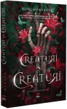 Creaturi si Creaturi - Morgan Hexner