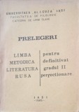 PRELEGERI DE LIMBA, METODICA, LITERATURA RUSA PENTRU DEFINITIVARE IN INVATAMANT, GRADUL AL II-LEA SI PERFEC-243631