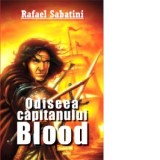 Odiseea capitanului Blood - Rafael Sabatini
