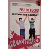 Cornelia Chirita(coord.) - Gramatica: fise de lucru pe lectii si unitati de invatare, clasa a V-a (Editia: 2014)