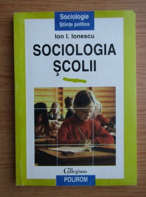 Ion I. Ionescu - Sociologia școlii foto