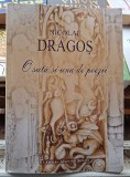 O suta si una de poezii - Nicolae Dragos Contine dedicatie, data si semnatura autorului