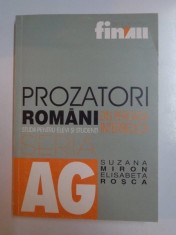 PROZATORI ROMANI DIN PERIOADA INTERBELICA , STUDII PENTRU ELEVI SI STUDENTI de SUZANA MIRON , ELISABETA ROSCA , 2000