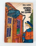 Paul Daniel Strada Sabiei de Lemn - Ilustratii Dana Schobel, Roman copii ilustrat