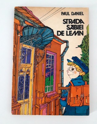 Paul Daniel Strada sabiei de lemn / Ilustratii Dana Schobel Roman foto