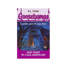 Goosebumps. Bun venit in casa mortilor - RL Stine