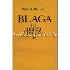 Blaga In Marea Trecere - Pavel Bellu