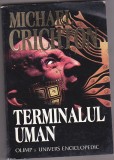 bnk ant Michael Crichton - Terminalul uman ( SF )