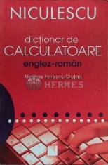 Dictionar de calculatoare englez-roman - 2007 - Nicolae Ionescu Crutan ($F65)