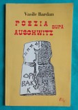 Vasile Bardan &ndash; Poezia Auschwitz ( cu dedicatie si autograf )