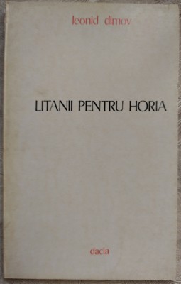 LEONID DIMOV - LITANII PENTRU HORIA (VERSURI, editia princeps - 1975) foto
