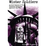 Winter Soldiers : An Oral History of the Vietnam Veterans Against the War