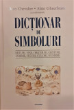 Dictionar de simboluri. Mituri, vise, obiceiuri, gesturi, forme, figuri, culori, numere