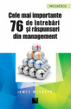 Cele mai importante 76 de intrebari si raspunsuri din management | James McGrath, 2024, Niculescu