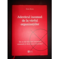 Dorin Bodea - Adevarul incomod de la varful organizatiilor