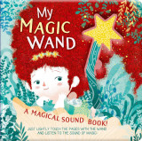 My Magic Wand: A Magical Sound Book! | Susy Zanella, White Star