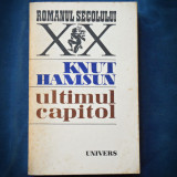 Cumpara ieftin ULTIMUL CAPITOL - KNUT HAMSUN - Roman Beletristica