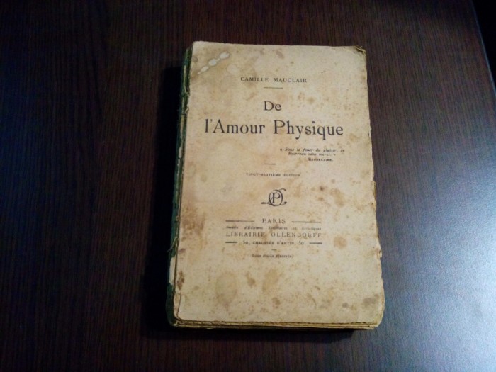 DE L`AMOUR PHYSIQUE - Camille Mauclair - Librairie Ollendorff, 1912, 257 p.