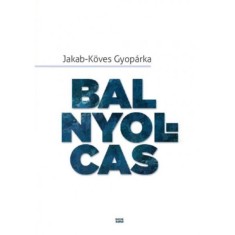 Bal nyolcas - Szerelem, halal, elet Kadar alatt - Jakab-Koves Gyoparka foto