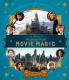 J.K. Rowling&#039;s Wizarding World: Movie Magic Volume One: Extraordinary People and Fascinating Places