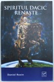 SPIRITUL DACIC RENASTE de DANIEL ROXIN , 2012