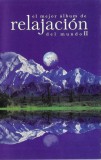 Various - El Mejor &Aacute;lbum De Relajaci&oacute;n Del Mundo II, 2xCaseta audio