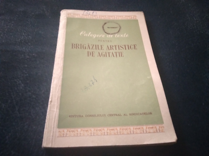 CULEGERE DE TEXTE PENTRU BRIGAZILE ARTISTICE DE AGITATIE 1954
