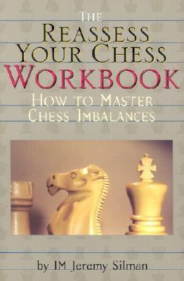 The Reassess Your Chess Workbook: How to Master Chess Imbalances foto