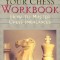 The Reassess Your Chess Workbook: How to Master Chess Imbalances
