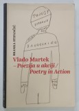 VLADO MARTEK , POEZIJA U AKCIJI / POETRY IN ACTION by BRANKA STIPANGIC , 2010 * TEXT BILINGV